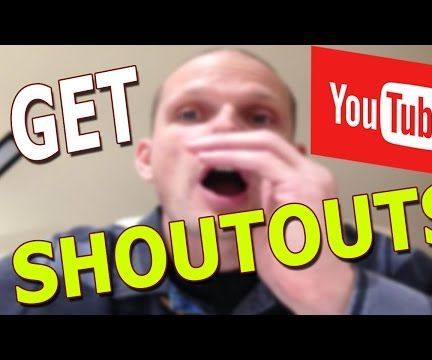 HOW TO GET YOUTUBE SHOUTOUTS 