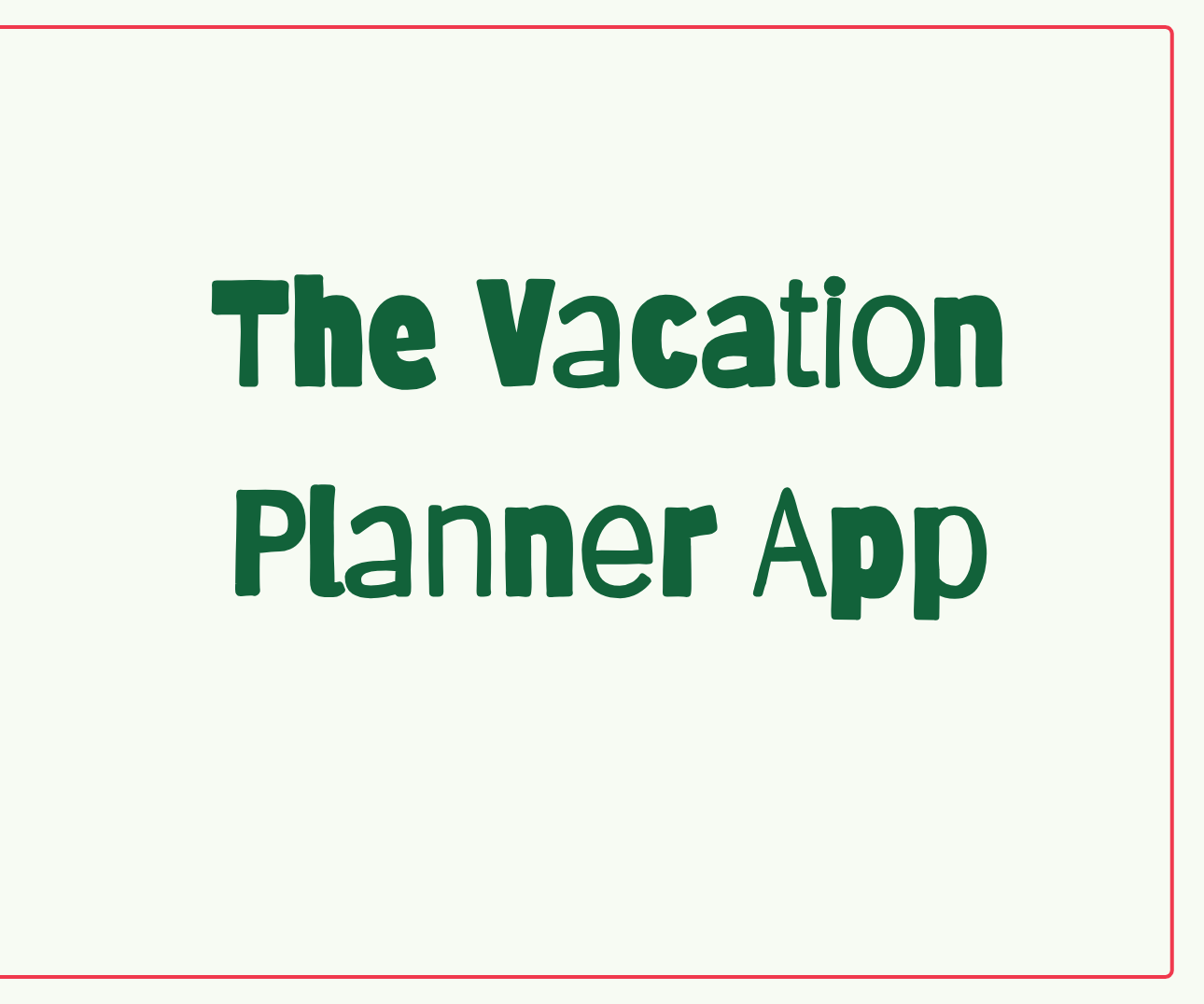 Vacation Planner App