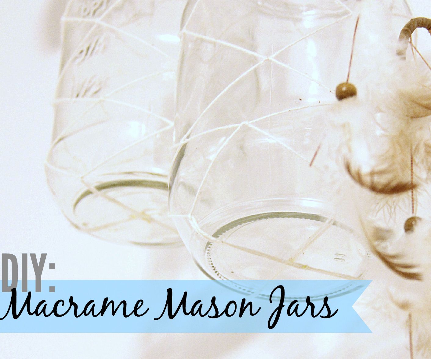 DIY: Macrame Mason Jars
