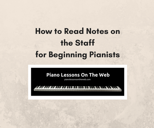 How to Read Notes on the Staff for Beginning Pianists