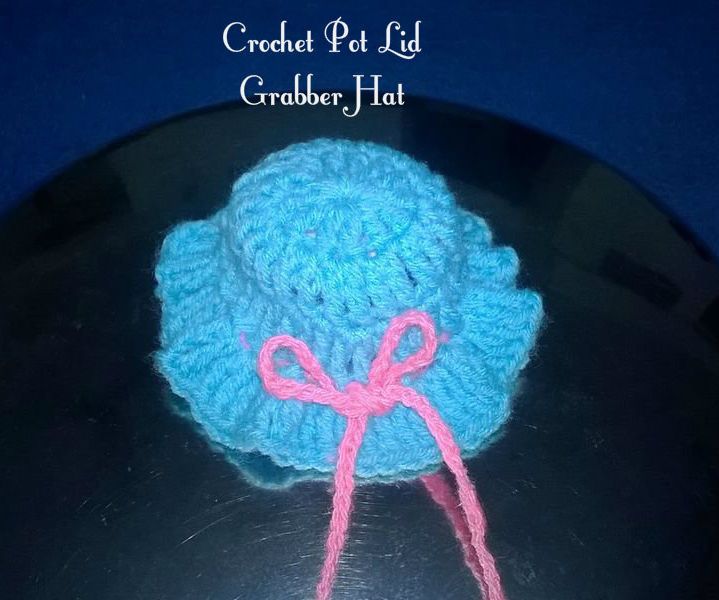 Crochet Pot Lid Grabber Hat