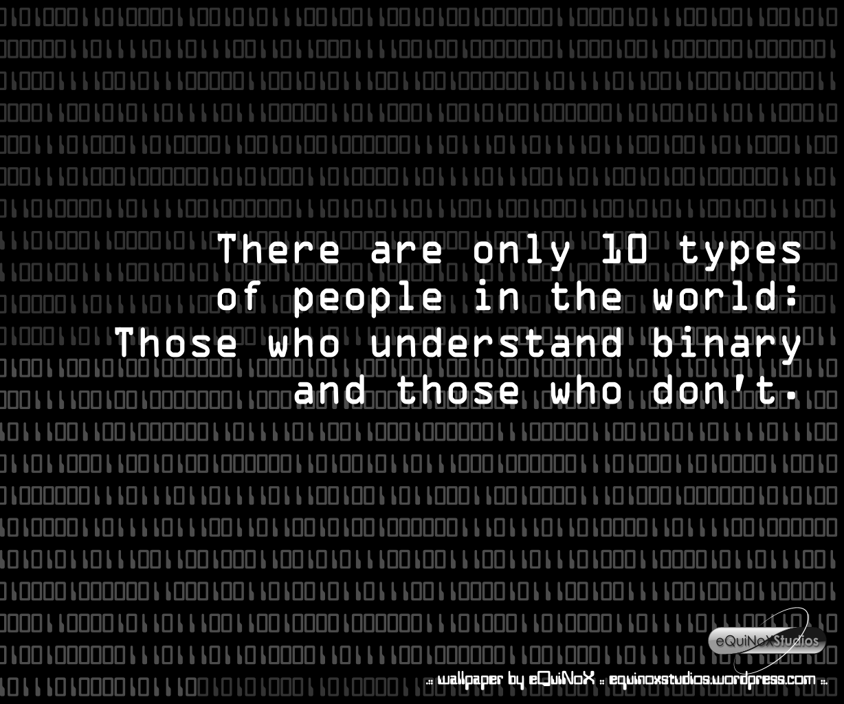 Learn to Talk Binary (The Efficient/hard Way)