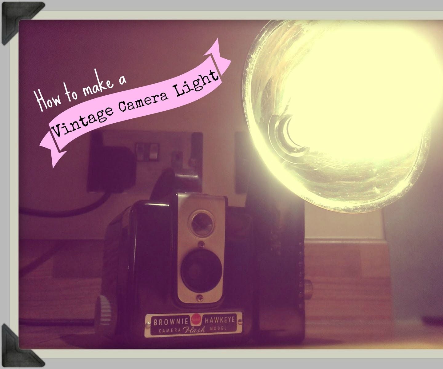 Vintage Camera Light 6 Steps (with Pictures) Instructables