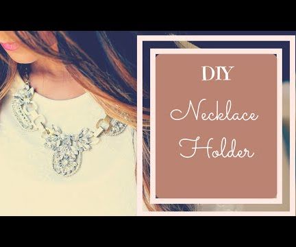 DIY Jewelry Organizer: Necklace Holder Tutorial