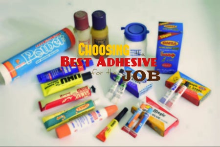 Choosing the Best Adhesive for the Job
