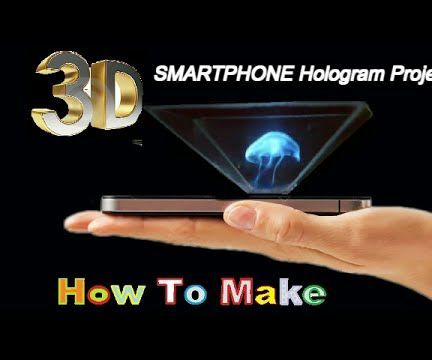  Smartphone Into a 3D Hologram