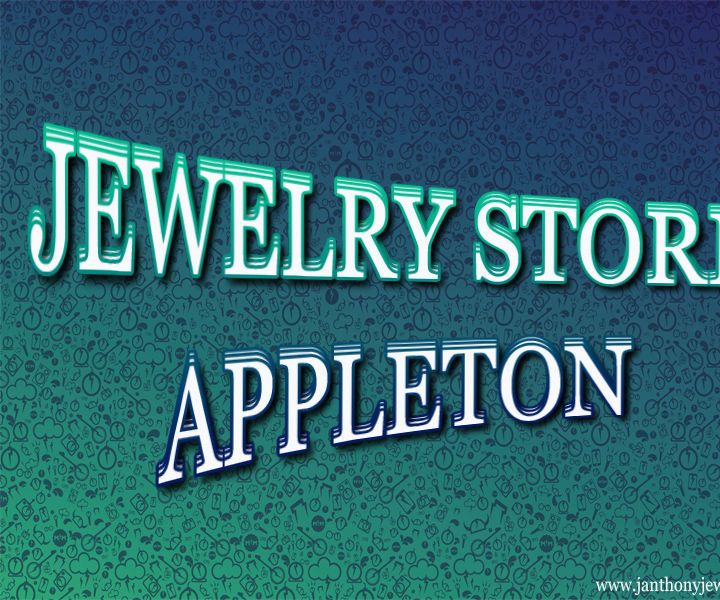The Best Jewelry Store Appleton