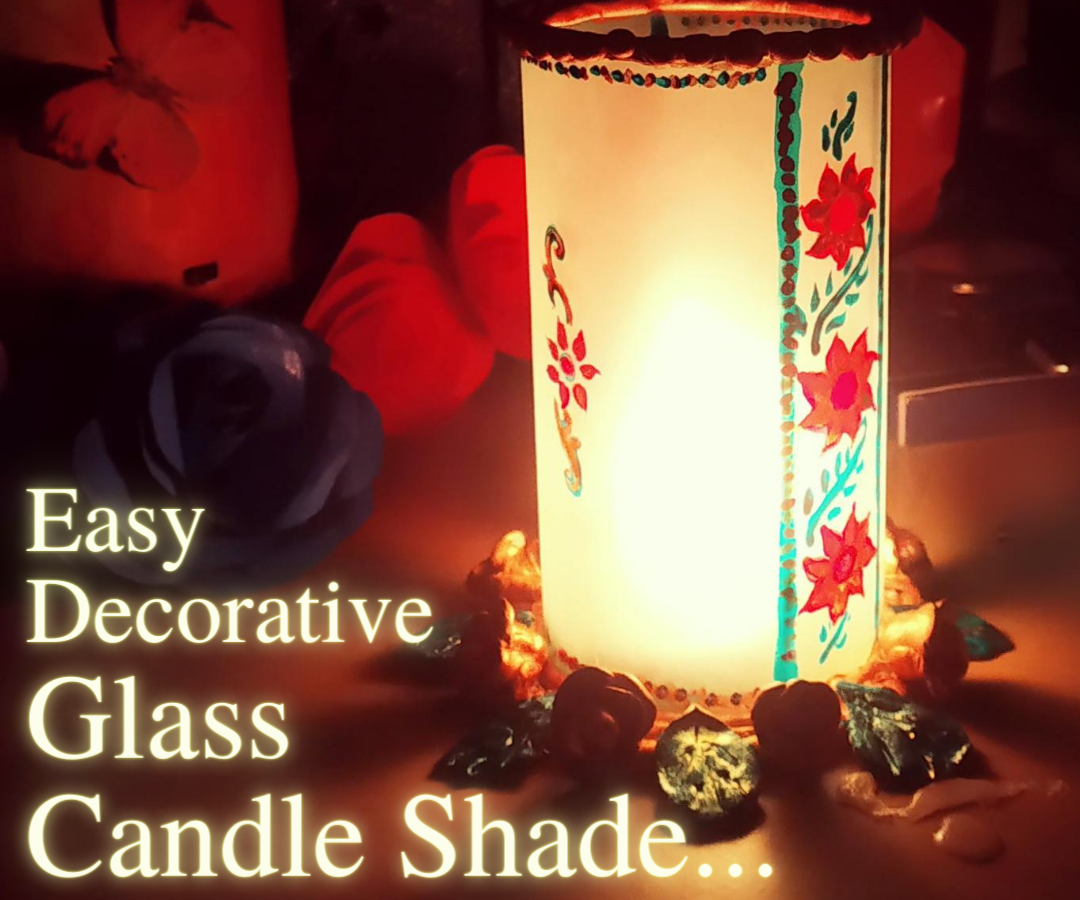Easy Decorative Glass Candle Shade