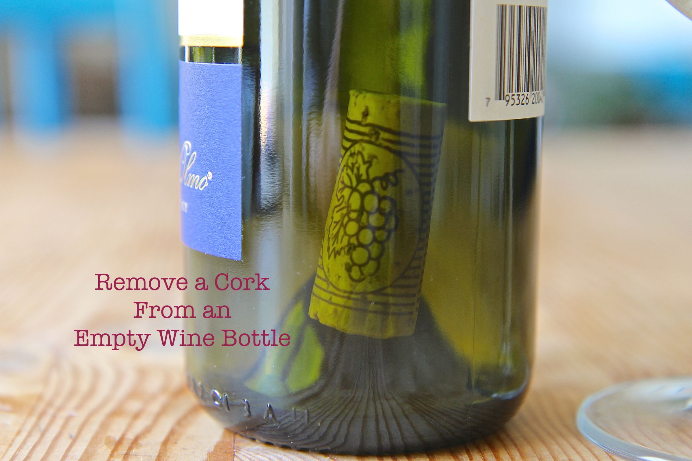 How To: Get a Cork Out of an Empty Wine Bottle