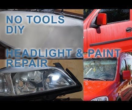 No Tools  No Clear Coat Headlights and Paint Repair Permanently