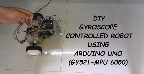 Diy Gyroscope Controlled Robot Using Arduino (In 4 Steps)- : 4 Steps ...
