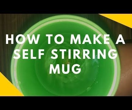 How to Make Self Stirring Mug in Simple Way 