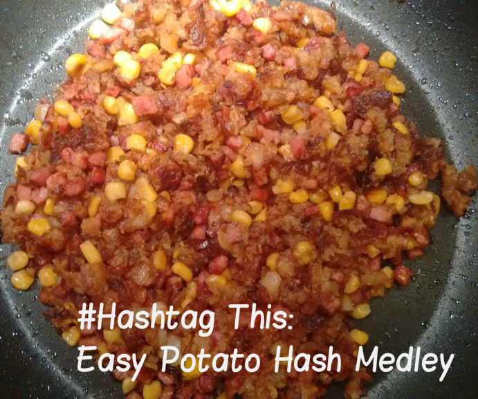 Hashtag This: Potato Hash Medley