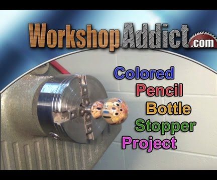 Colored Pencil Bottle Stopper Turning Project 