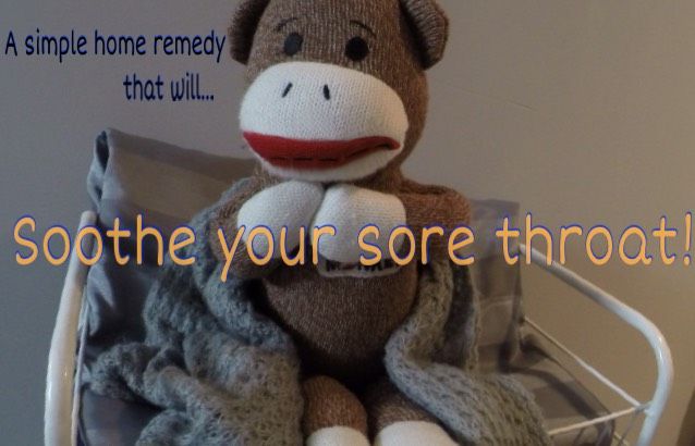 Soothe Your Sore Throat