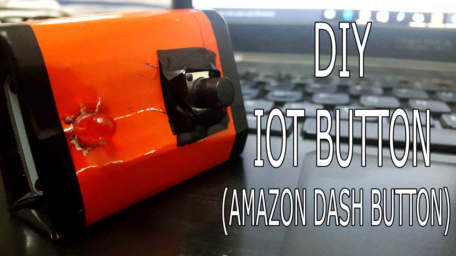 DIY IoT Button(Amazon Dash Button)