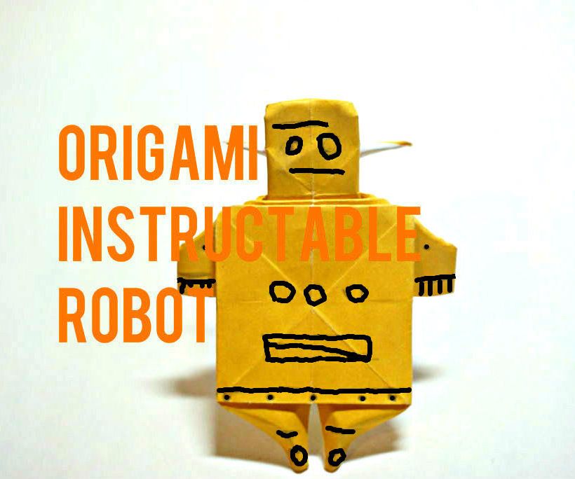 Origami Instructable Robot