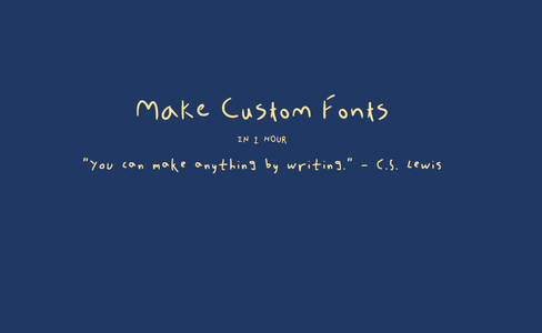 How to Make Custom Fonts