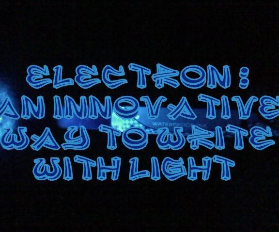 Electron-An Innovative Way to Write With Light
