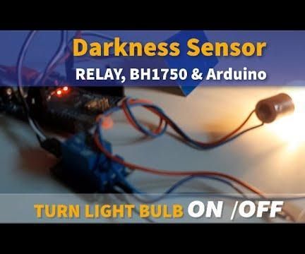 Darkness Sensor and Relay to Turn the 12V Light Bulb ON/OFF Using BH1750 & Arduino