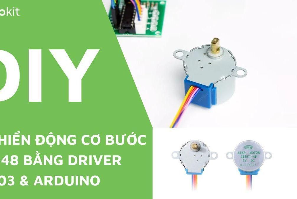 Điều Khiển Động Cơ Bước 28BYJ-48 Bằng Driver ULN2003 & Arduino