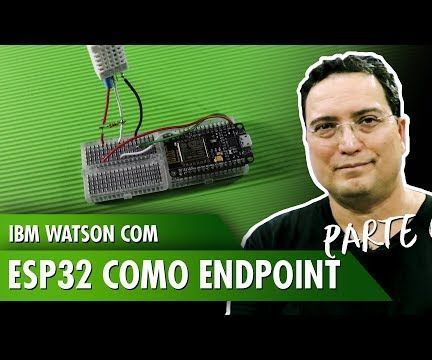 IBM Watson With ESP32 As Endpoint