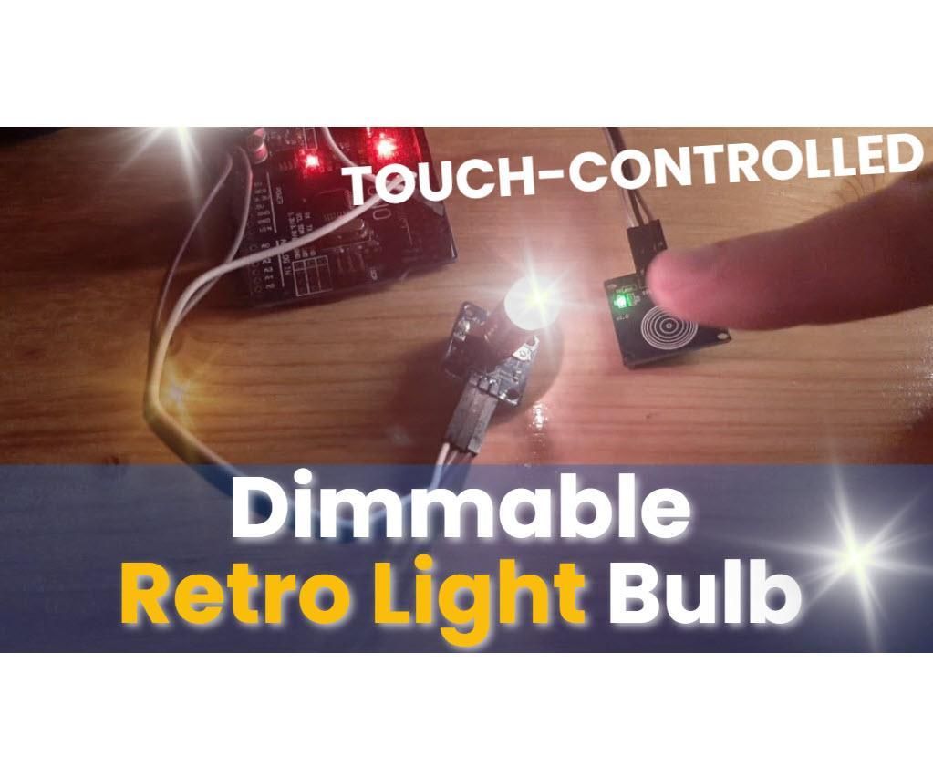🔥 Touch-Controlled Dimmable Retro Light Bulb With Arduino and Visuino