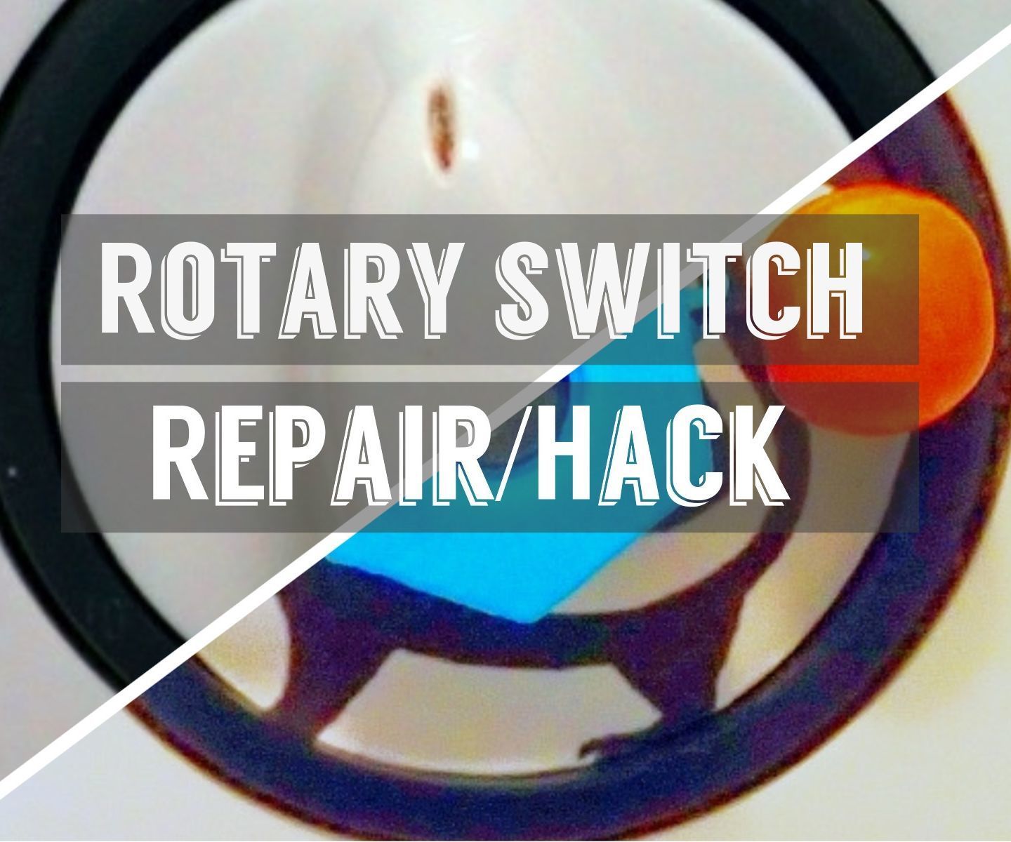 Repair Broken Rotary Switch