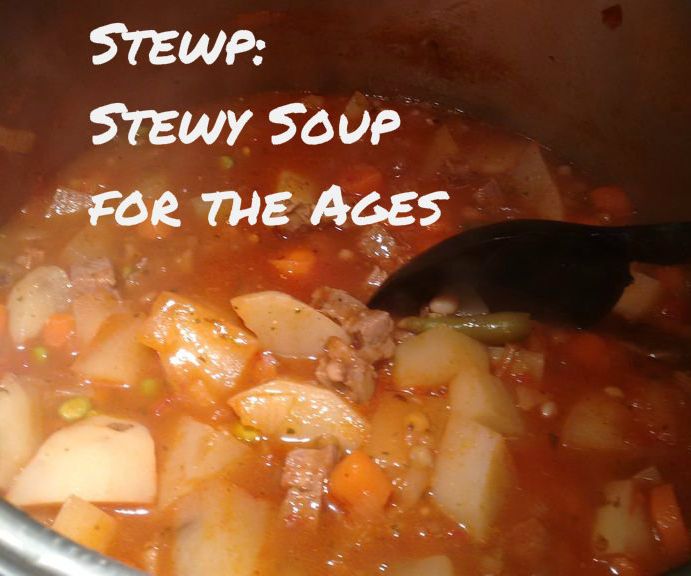 Stewp: Stewy Soup for the Ages