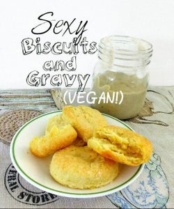 Sexy Vegan Biscuits (w/ Country Gravy)