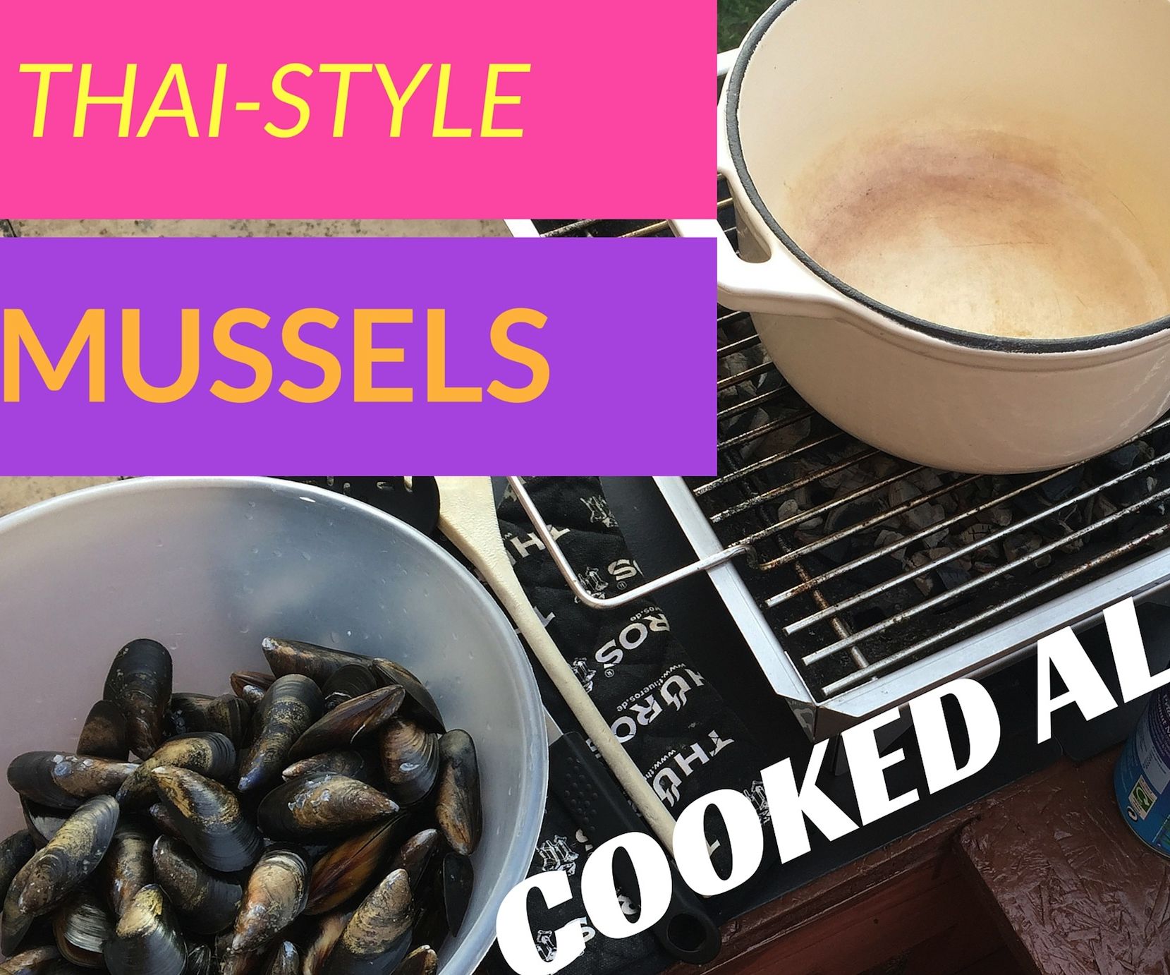 Thai Style Mussels - Cooked Al Fresco