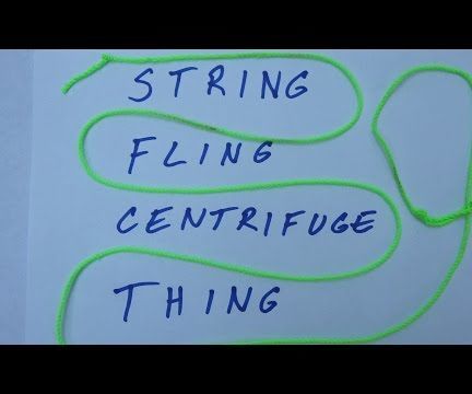 String Fling Centrifuge Thing