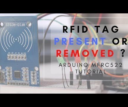 Arduino MFRC522 Tutorial – Is RFID Tag Present or Removed?
