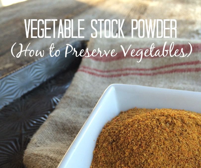 Vegetable Stock Powder | How to Preserve Vegetables