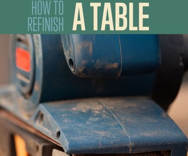 DIY How to Refinish a Table 