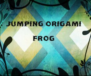 Jumping Origami Frog