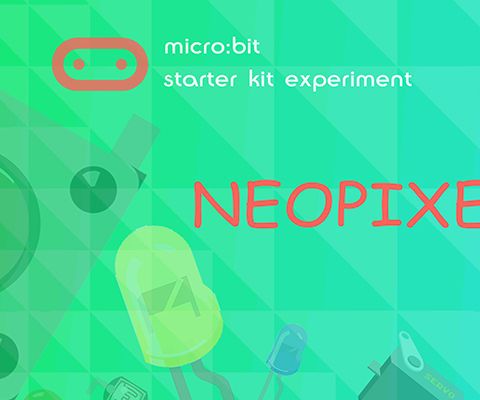 Micro:bit Experiment 11: NeoPixel —— Elecfreaks Mirco: Bit Starter Kit Course