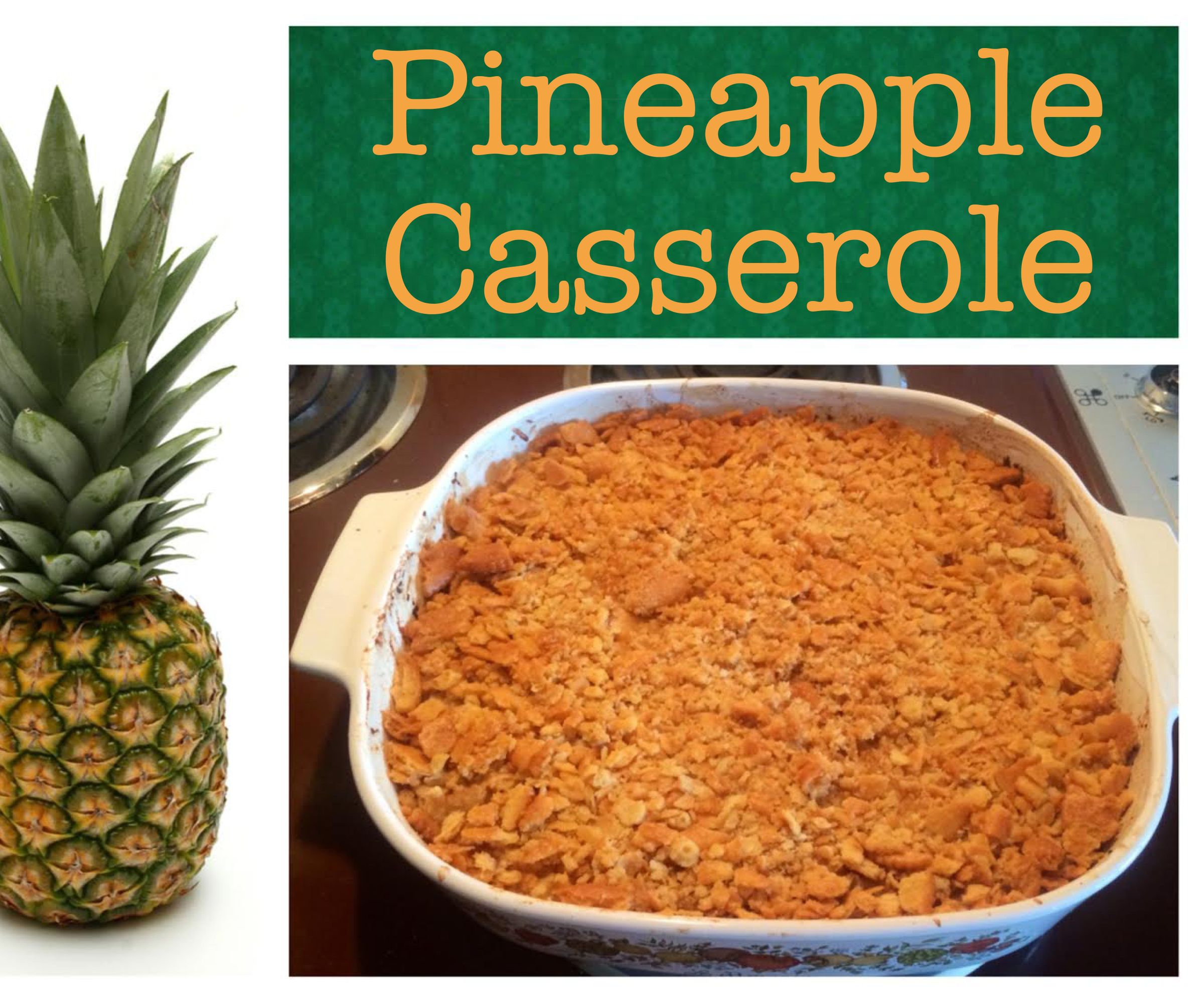 Pineapple (Incident) Casserole