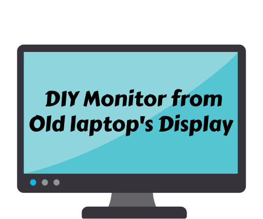 Monitor From Old Laptop Display
