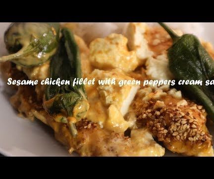 Sesame Chicken Fillet With Green Peppers Cream Sauce Recipe