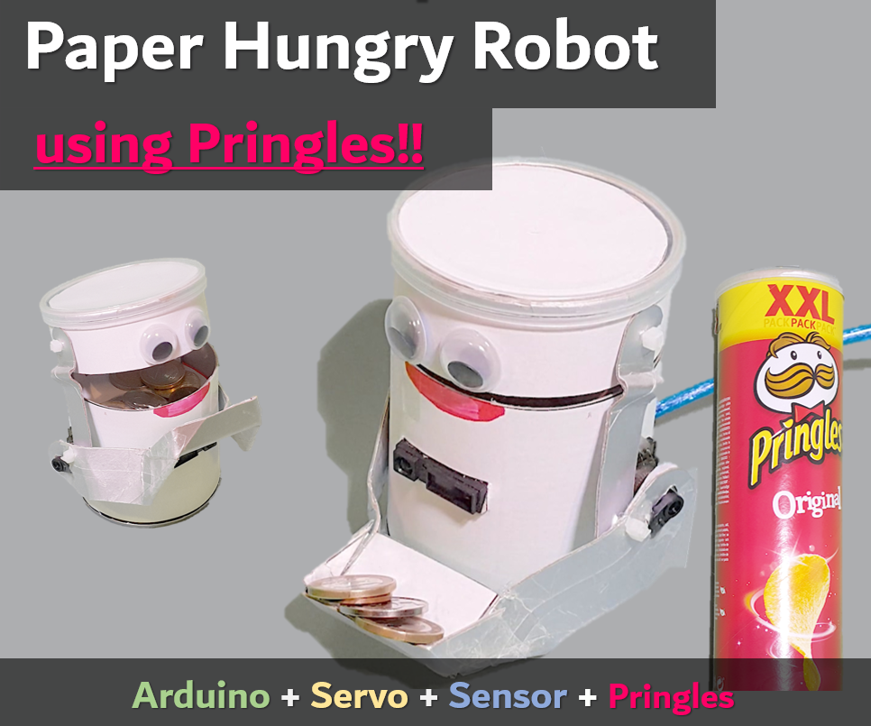 PAPER HUNGRY ROBOT - Pringles Recycle Arduino Robot