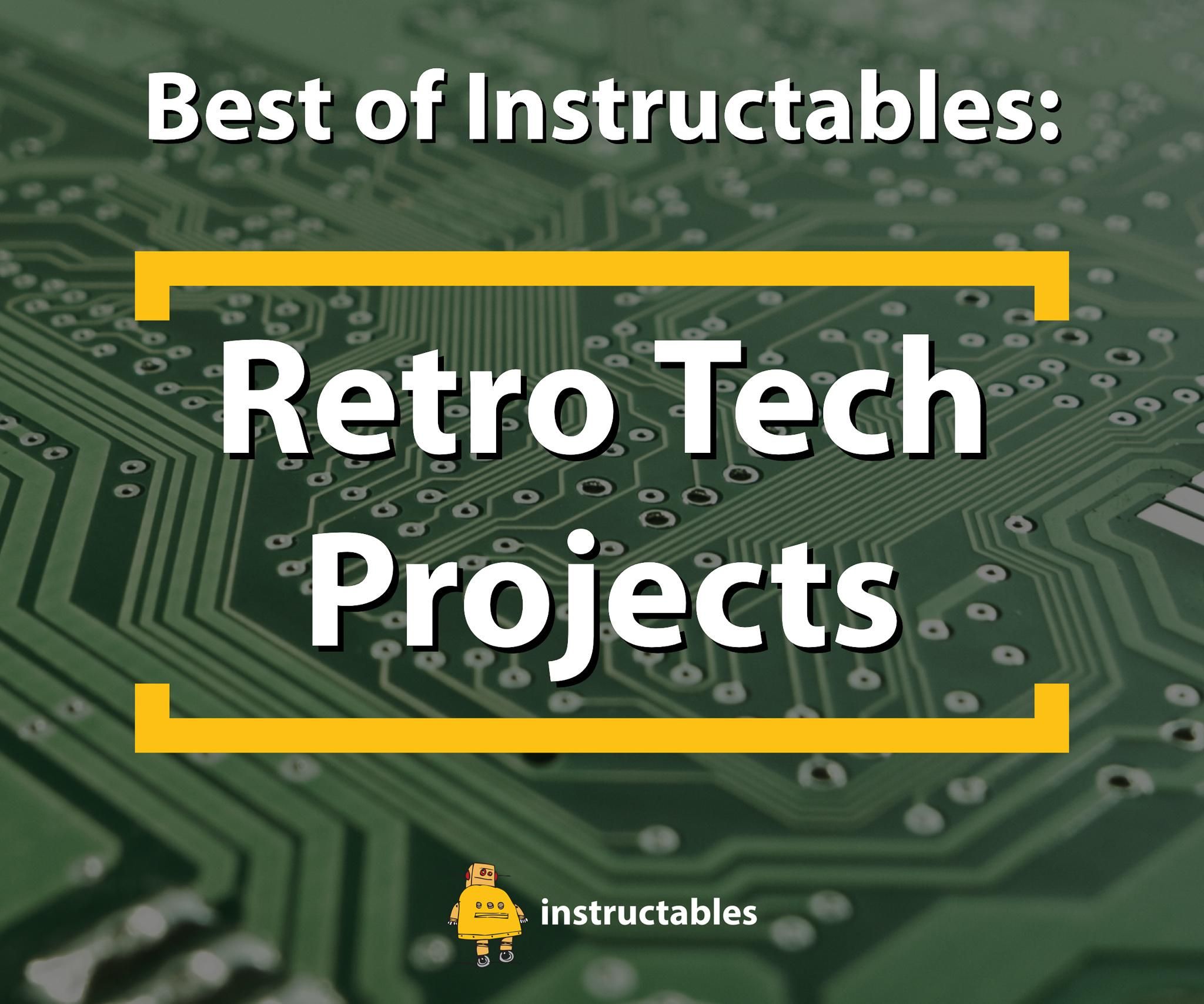 Best of Instructables: Retro Tech