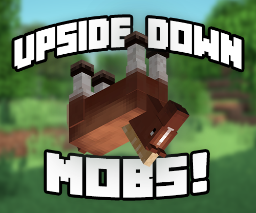 How to Flip Any Mob Upside Down!