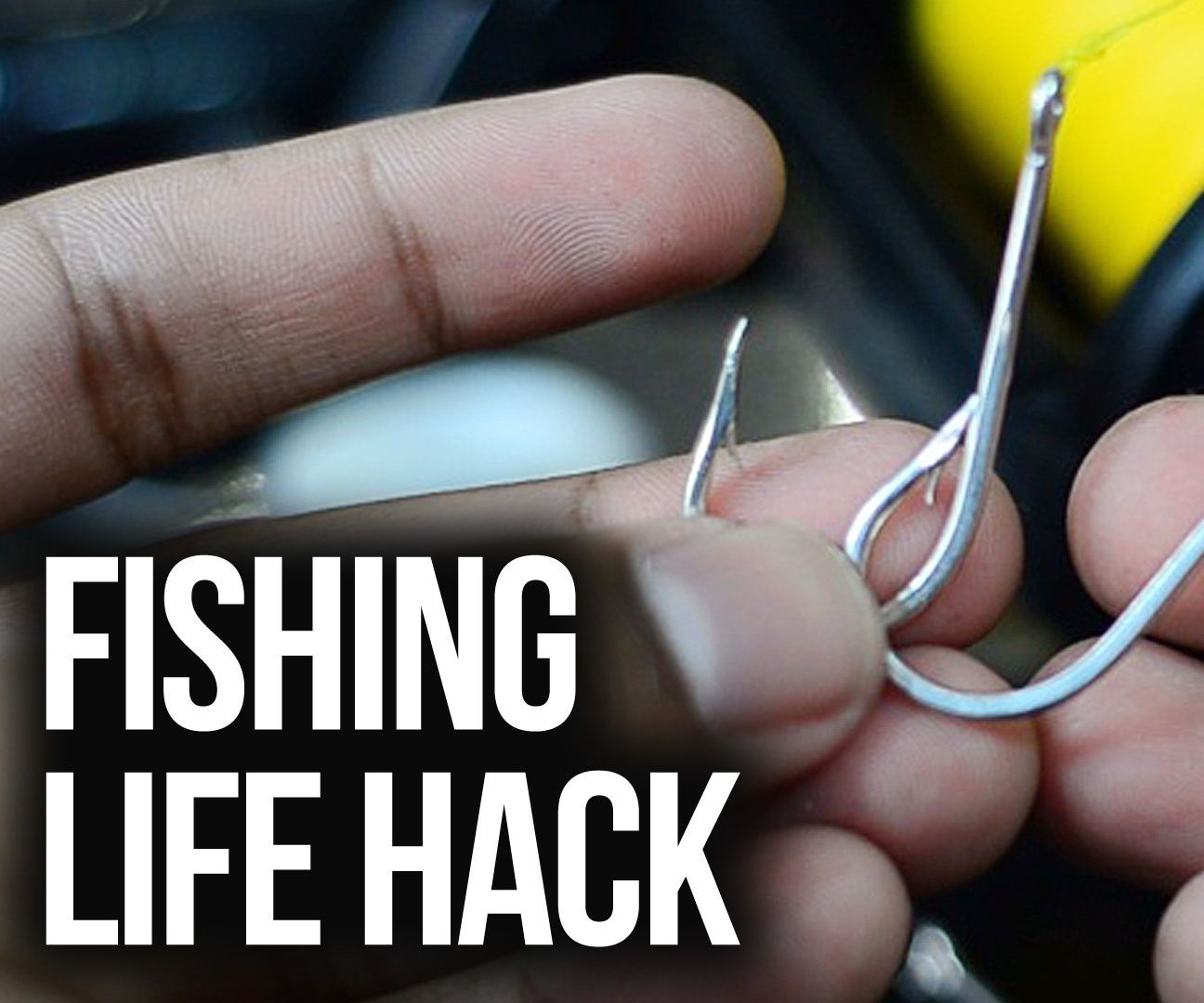 Fishing Life Hack 