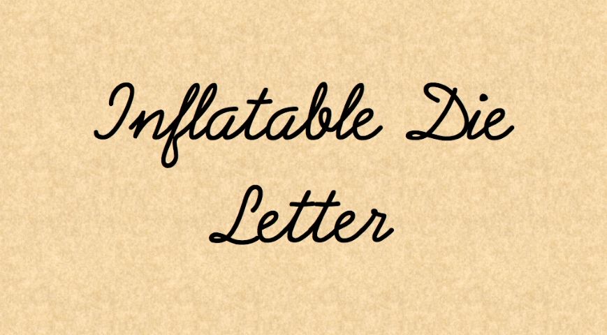 Inflatable Die Letter