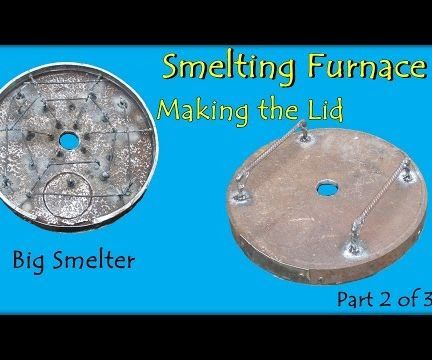 Big Smelter Project. Making the Lid - Part 2 of 3