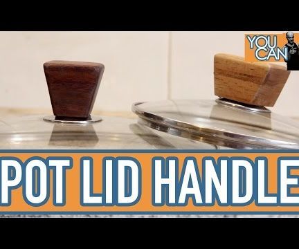 DIY Wooden Pot Lid Handle