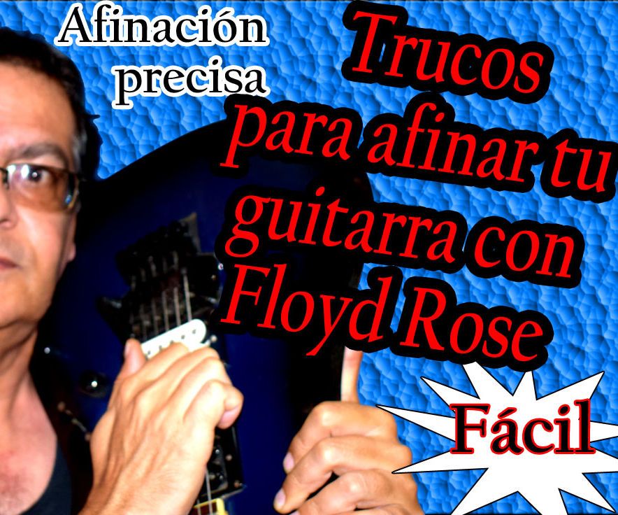 Trucos Para Afinar Tu Guitarra Con Floyd Rose