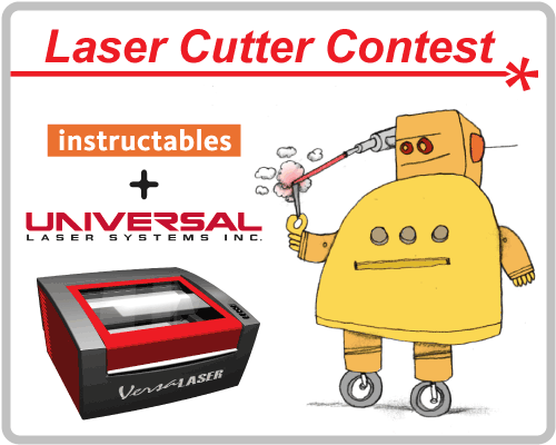 How to Enter the Instructables and Universal Laser Cutter Contest