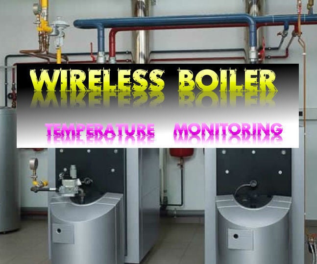 Distant Boiler Temperature Monitoring 5 Steps (with Pictures